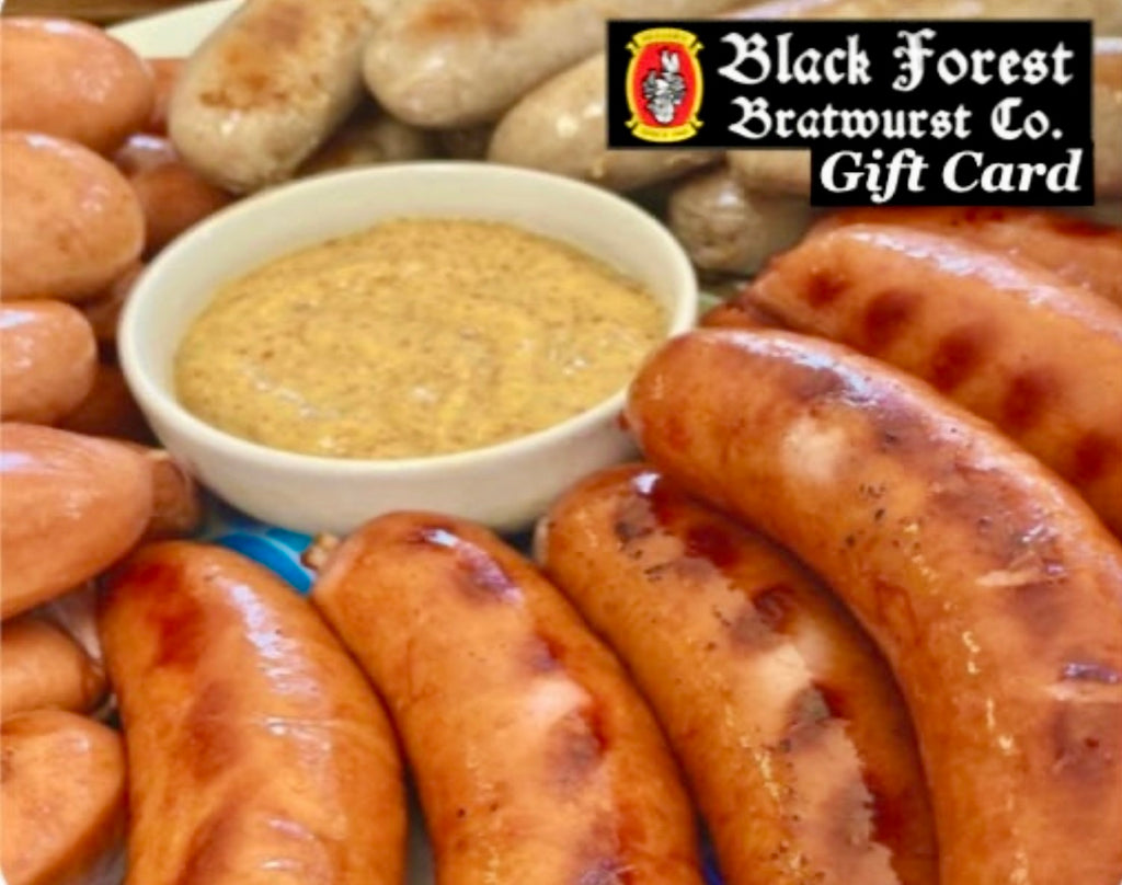 Black forest Bratwurst Co. Gift Card